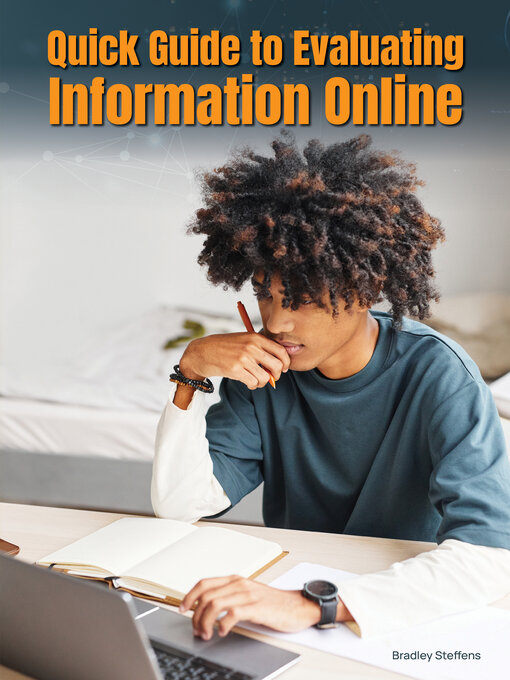 Title details for Quick Guide to Evaluating Information Online by Bradley Steffens - Available